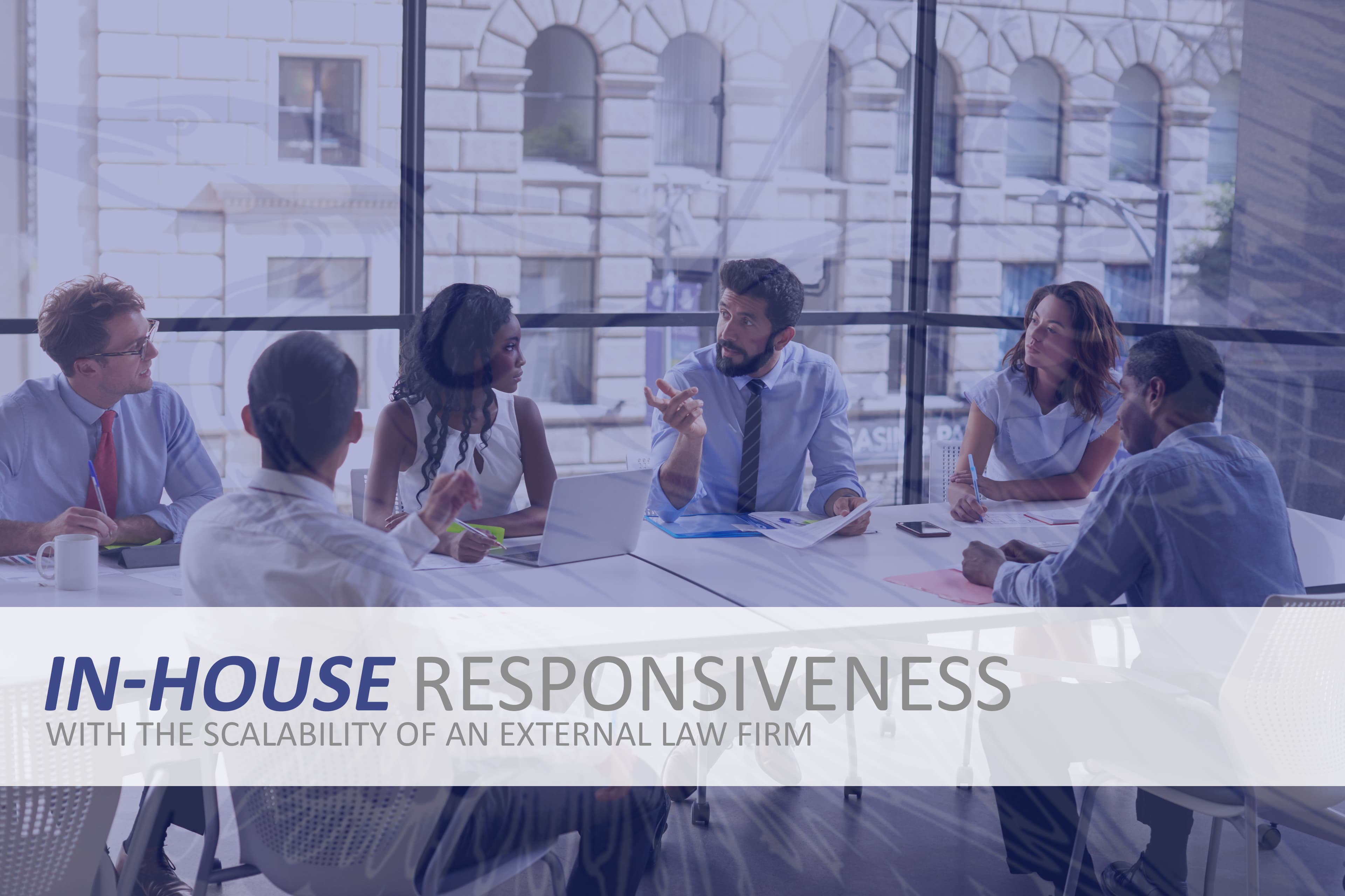 In-house responsiveness with the scalability of an external law firm